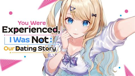 our dating story scan fr|You Were Experienced, I Was Not: Our Dating Story (Official).